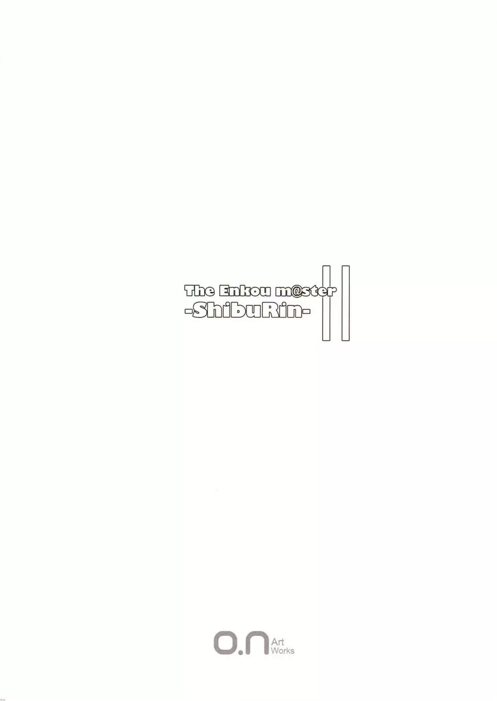 (C93) [O.N Art Works (Oni-noboru)] The Enkou  -collection- 総集編 (アイドルマスター シンデレラガールズ) 39ページ