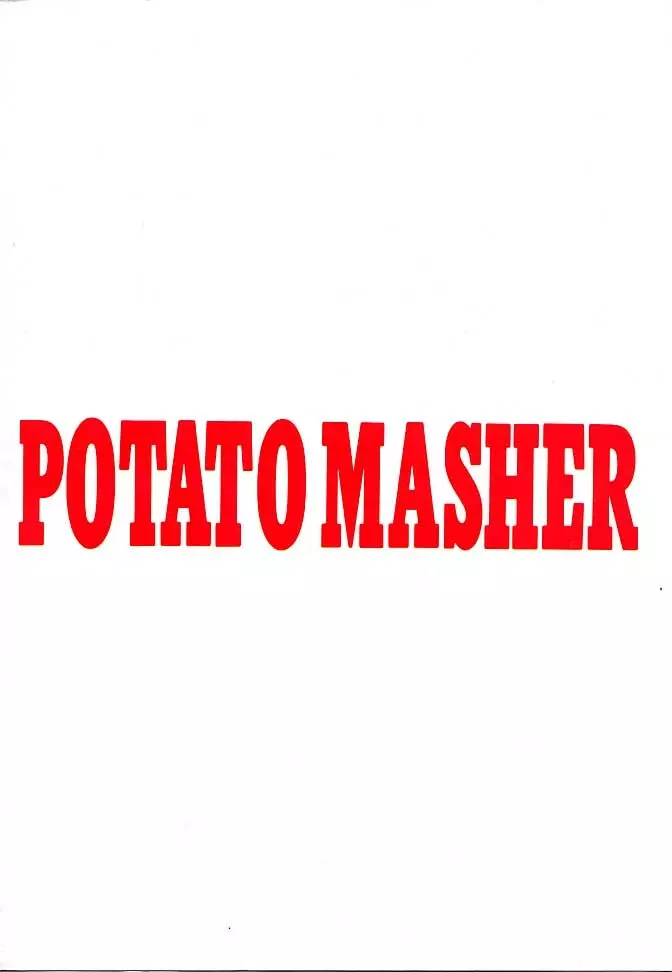 Potato Masher 10 42ページ