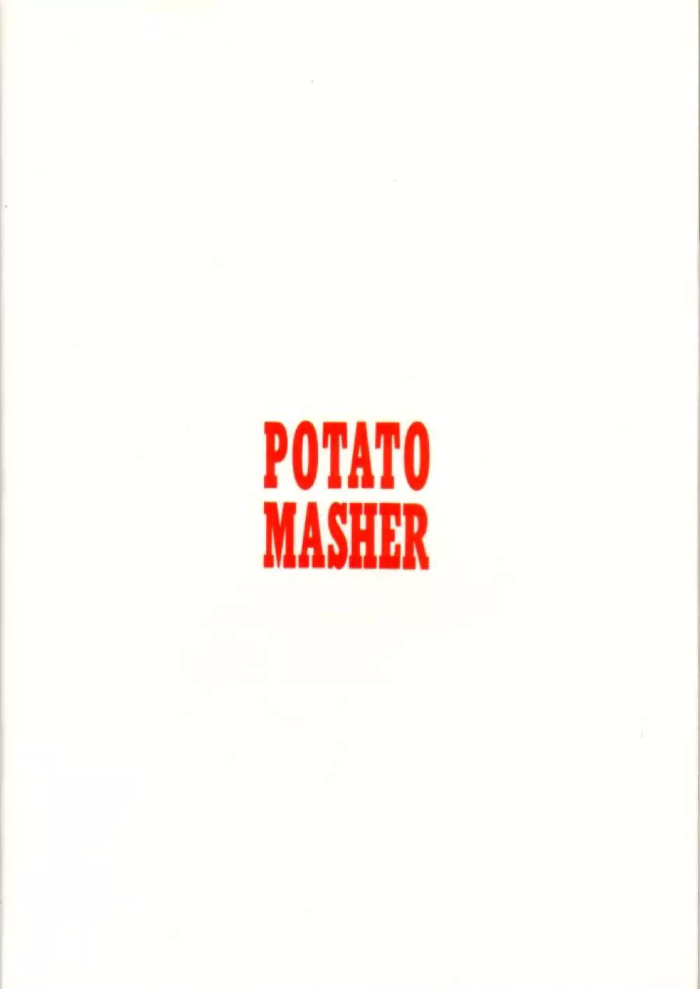 Potato Masher 11 38ページ