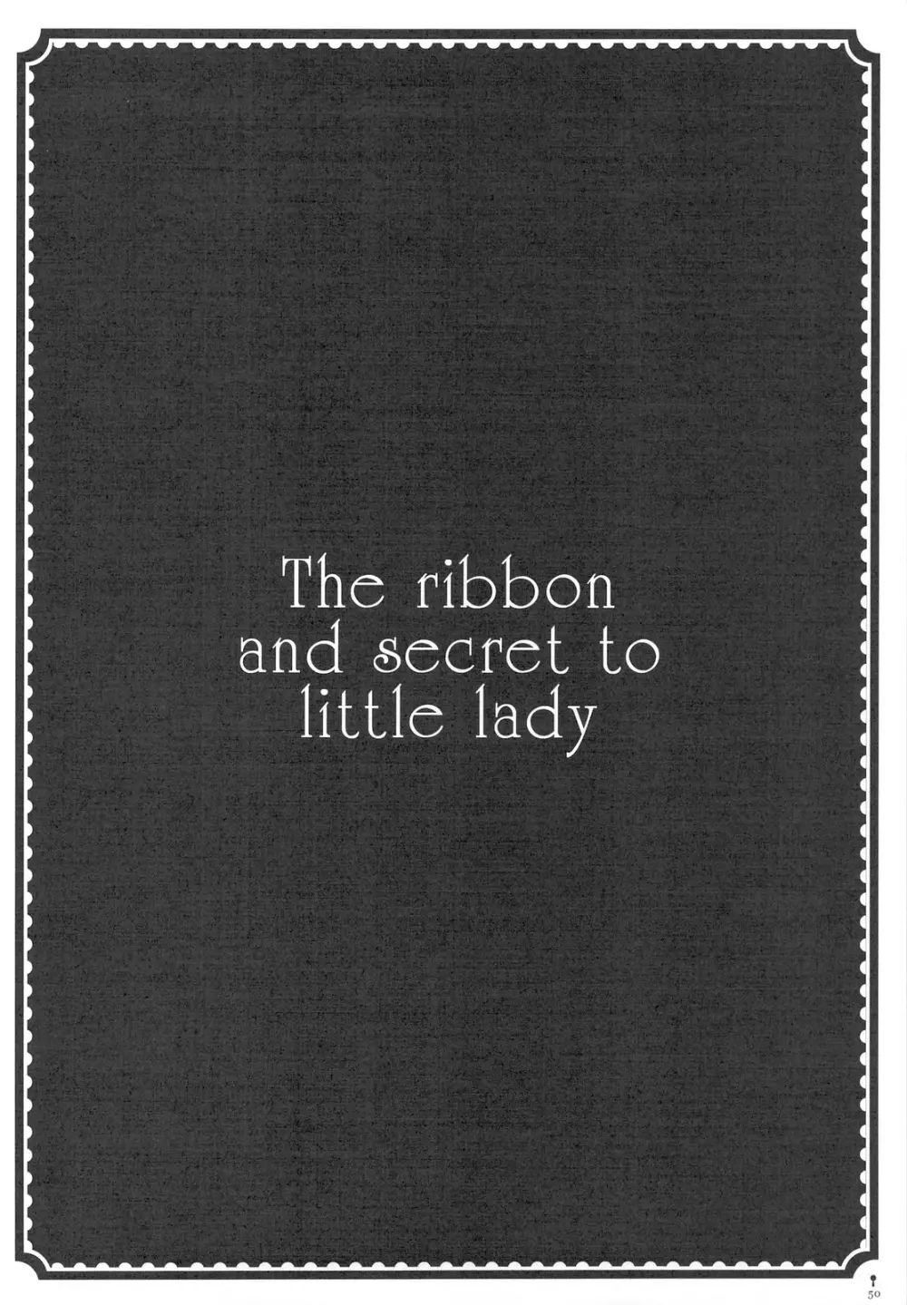The ribbon and secret to little lady 52ページ