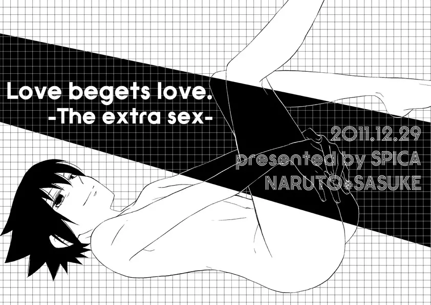 Love begets love. ‐The extra sex‐