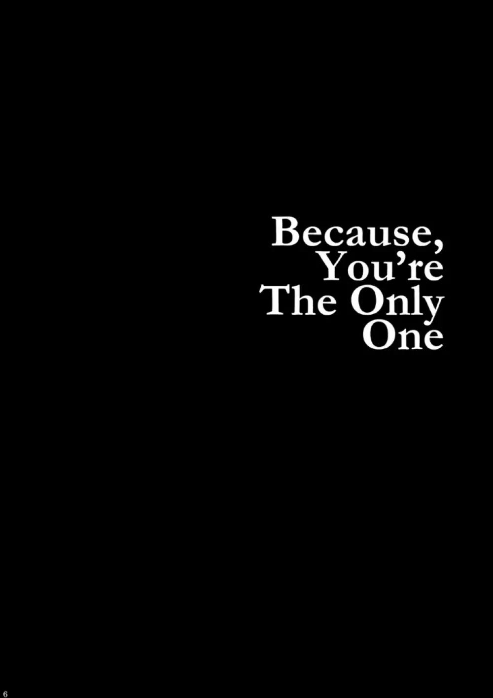 Because, You’re The Only One 5ページ