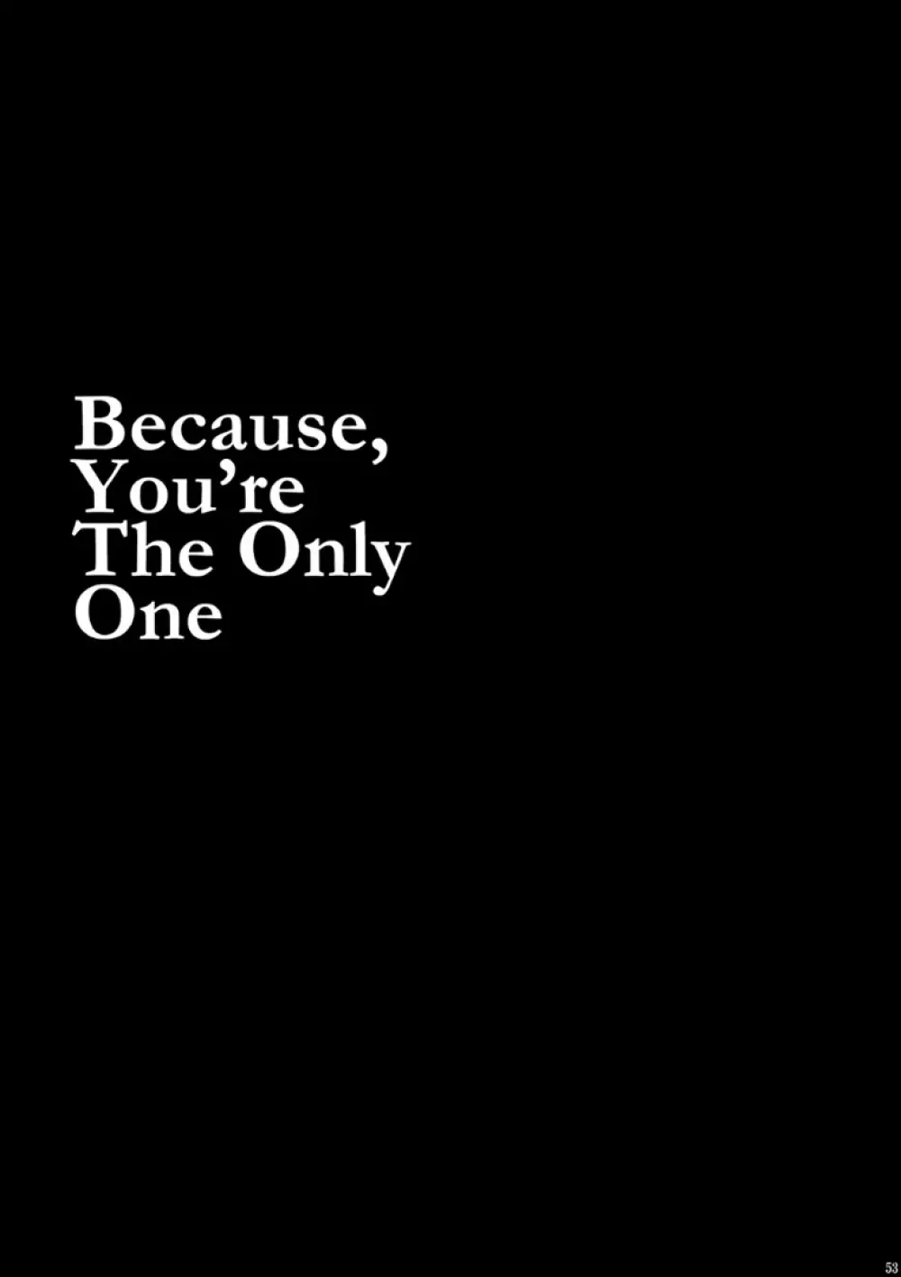 Because, You’re The Only One 52ページ