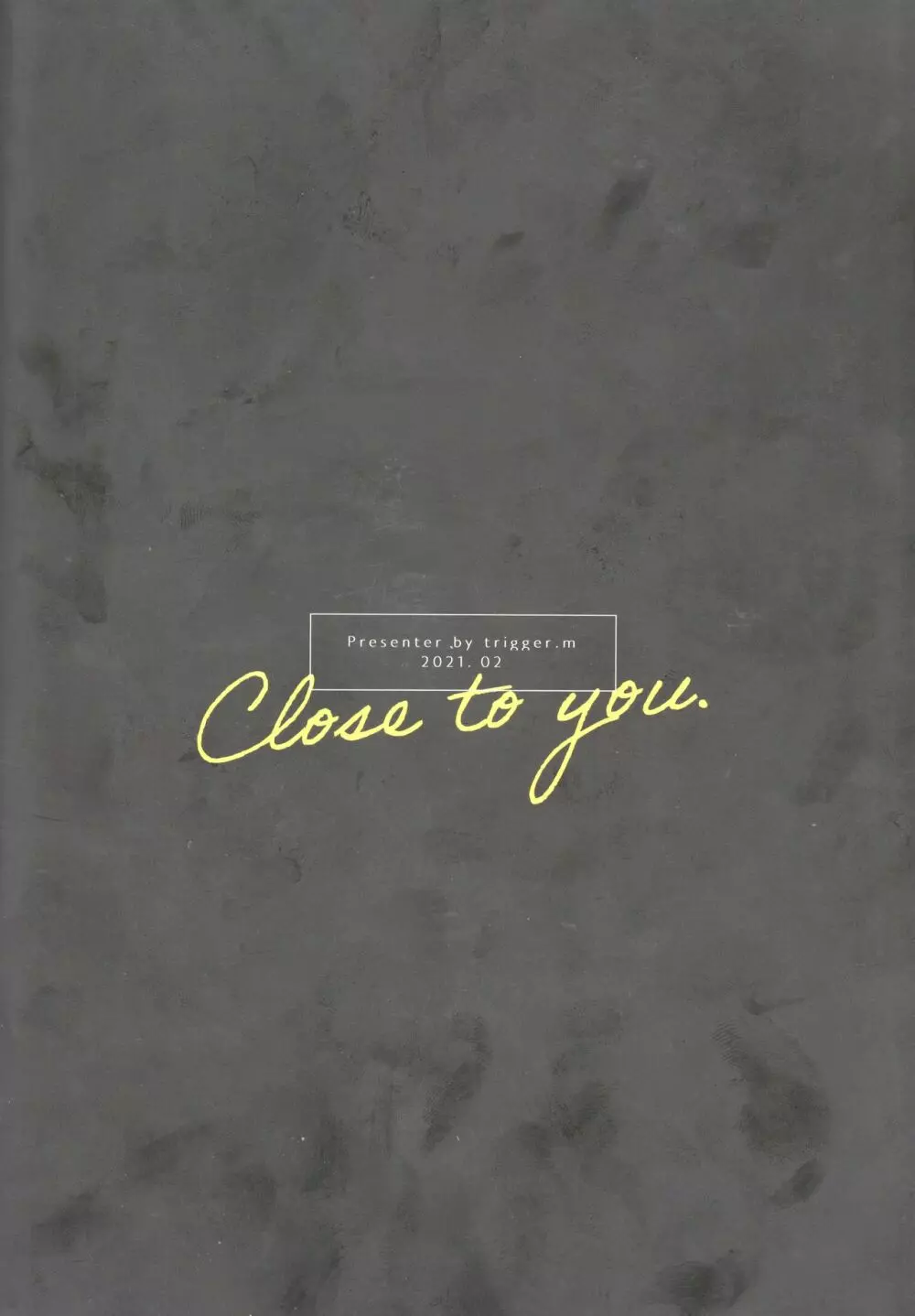 Close to you. 45ページ