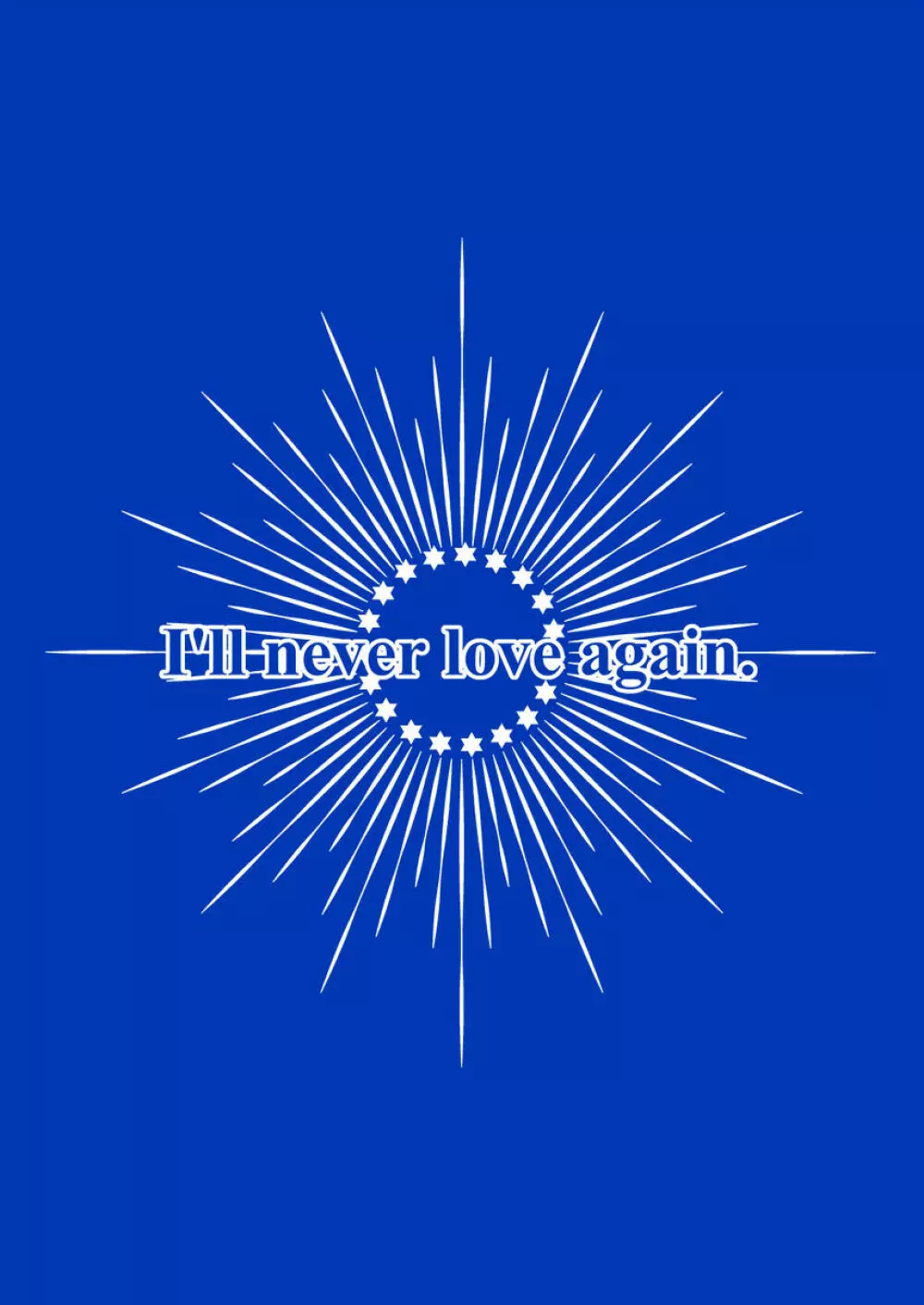 I’ll never love again 1ページ