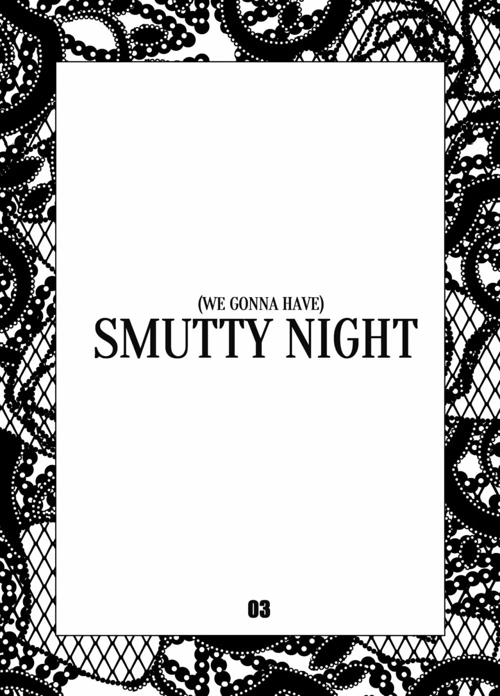 SMUTTY NIGHT 3ページ