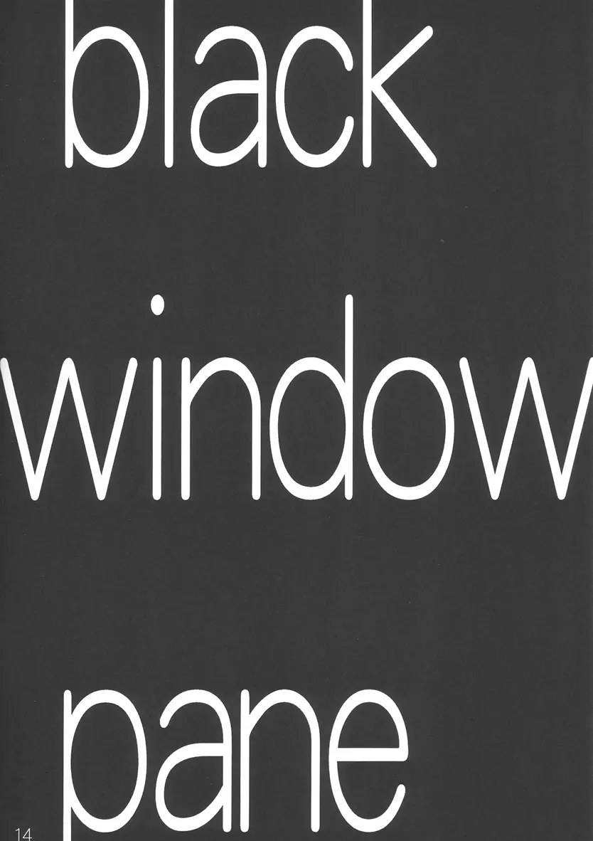BLACK WINDOWPANE 13ページ