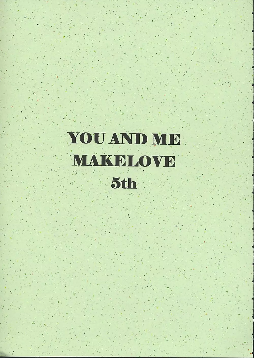 YOU AND ME MAKE LOVE 5TH 5ページ