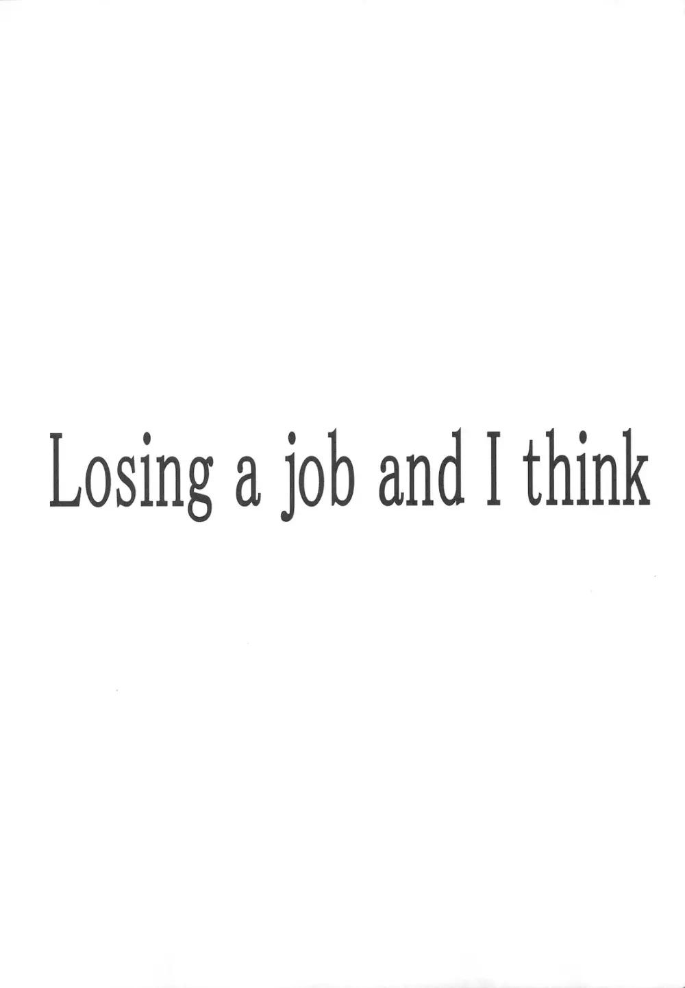 Losing a job and I think 3ページ