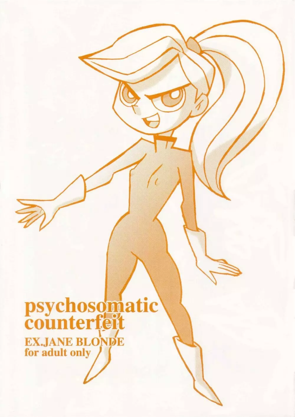psychosomatic counterfeit EX.JANE BLONDE