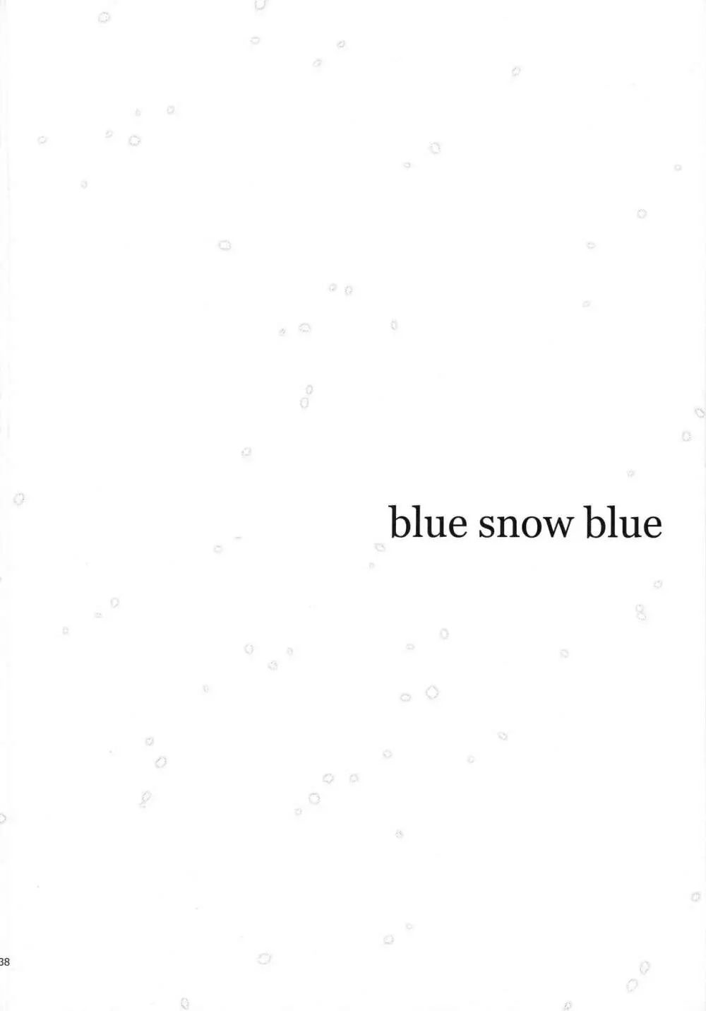 blue snow blue scene.18 38ページ